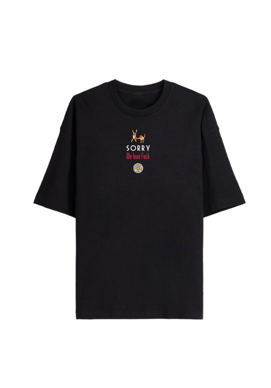 Sorry we love fuck, oversize özel tasarım illüstrasyon siyah tişört - melongeneCo